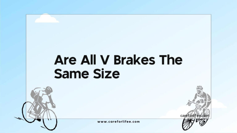 Are All V Brakes The Same Size?