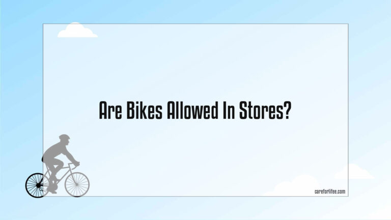 Are Bikes Allowed In Stores?