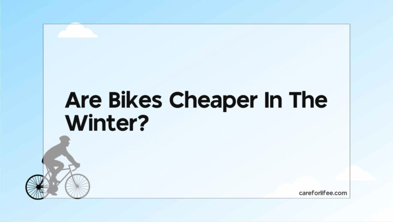 Are Bikes Cheaper In The Winter?