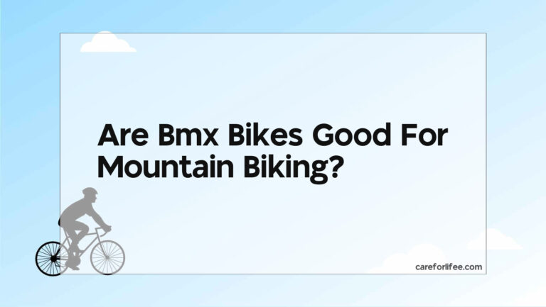 Are Bmx Bikes Good For Mountain Biking?