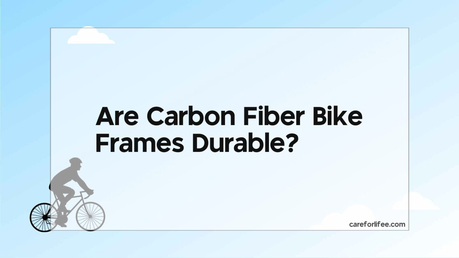 Are Carbon Fiber Bike Frames Durable? 2024