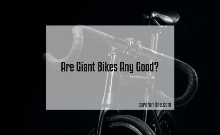 Are Giant Bikes Any Good?