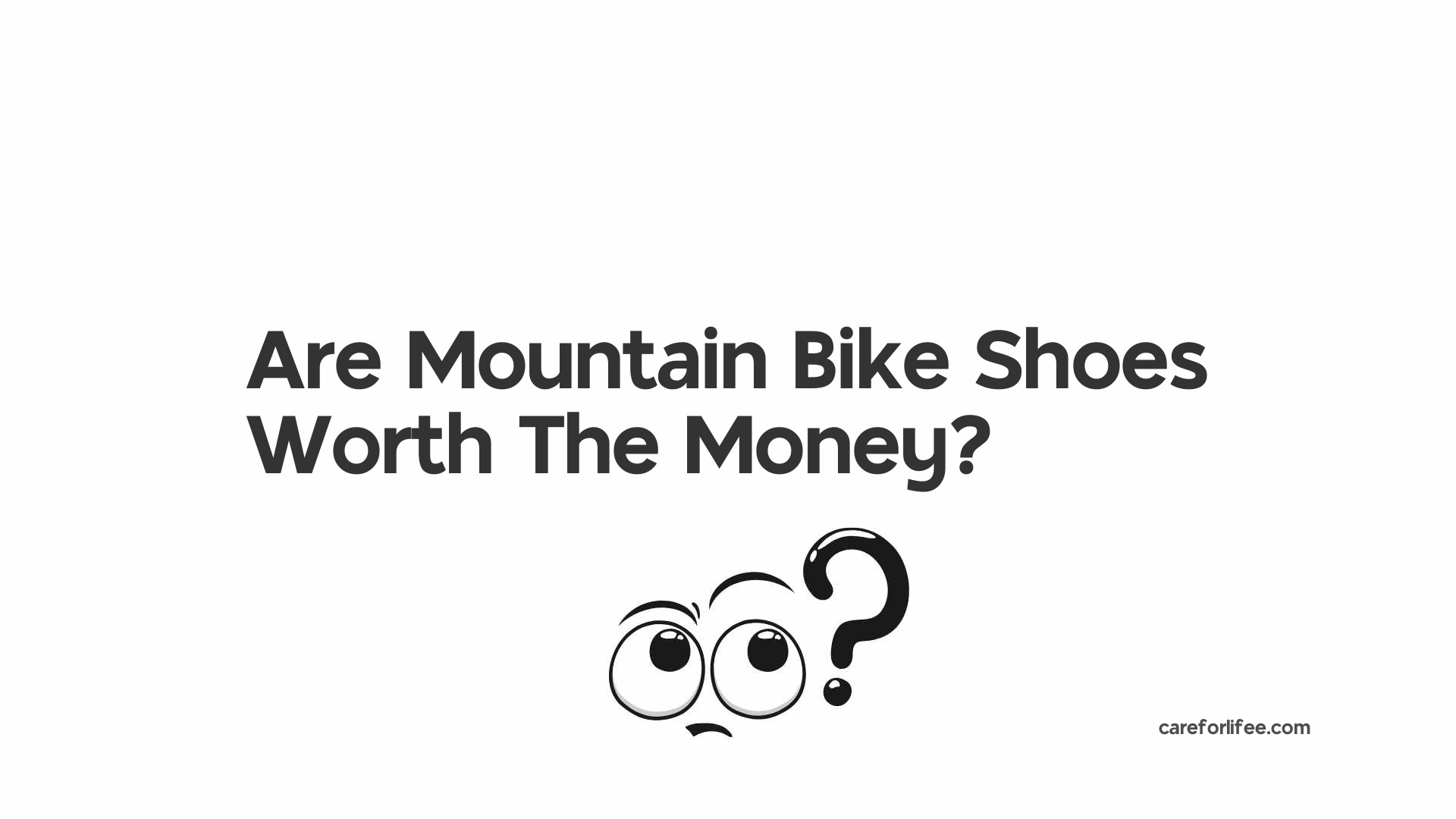 Are Mountain Bike Shoes Worth The Money?