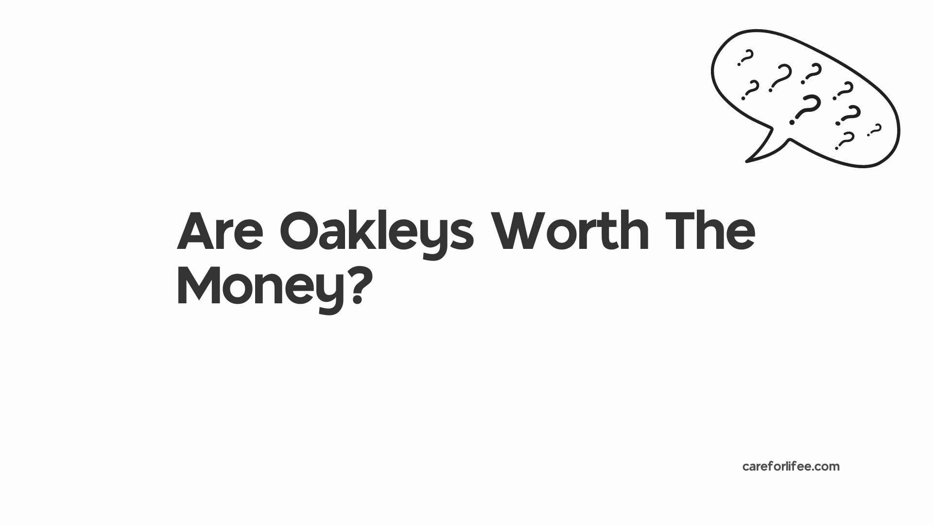 Are Oakleys Worth The Money?
