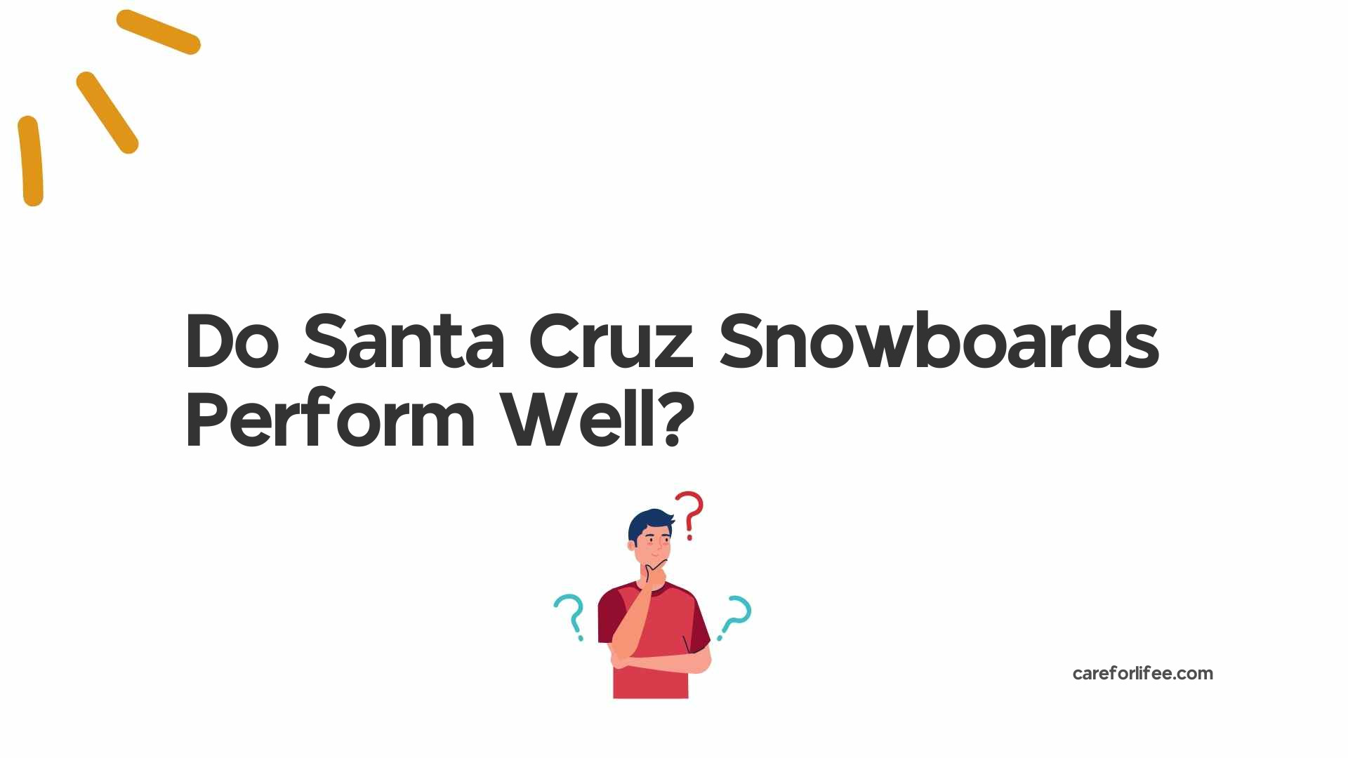 Do Santa Cruz Snowboards Perform Well?
