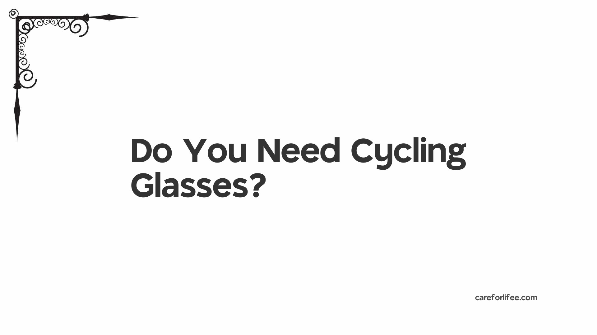Do You Need Cycling Glasses?