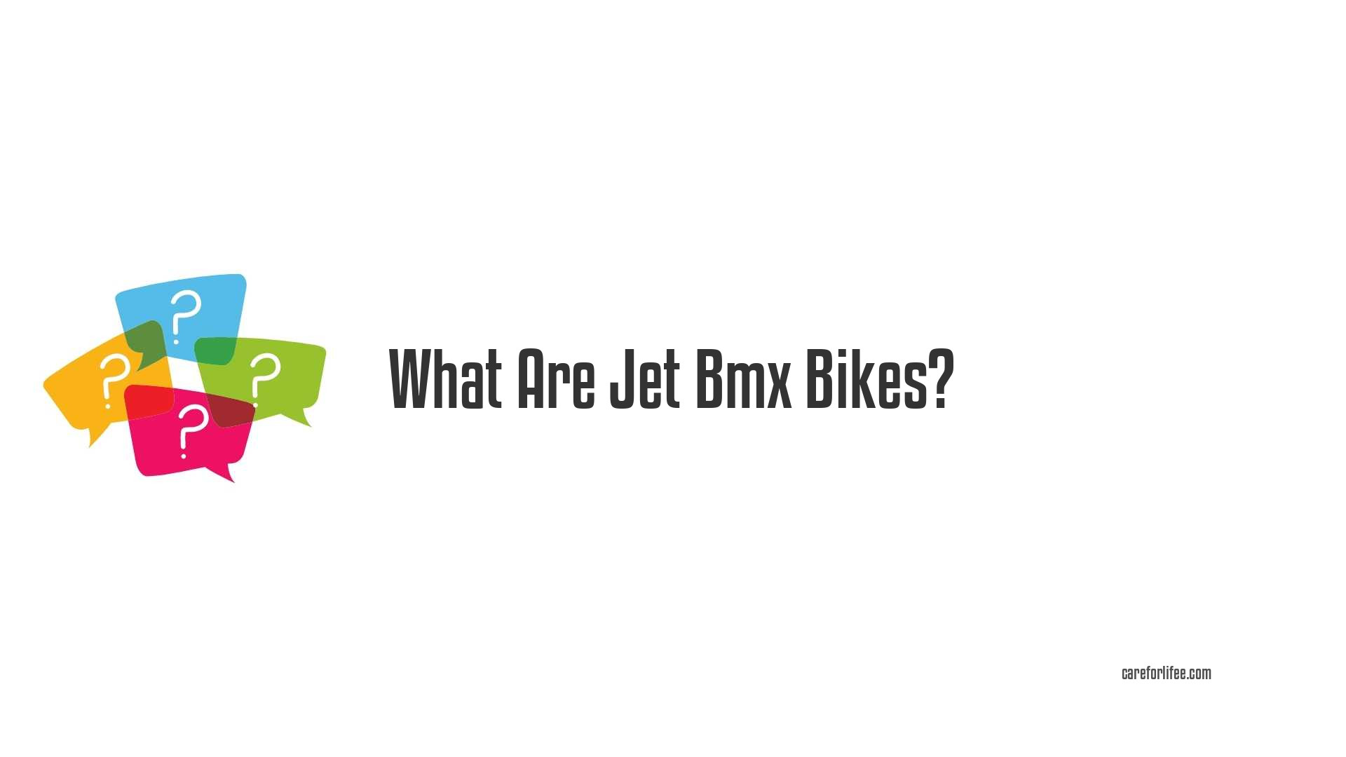 What Are Jet Bmx Bikes?