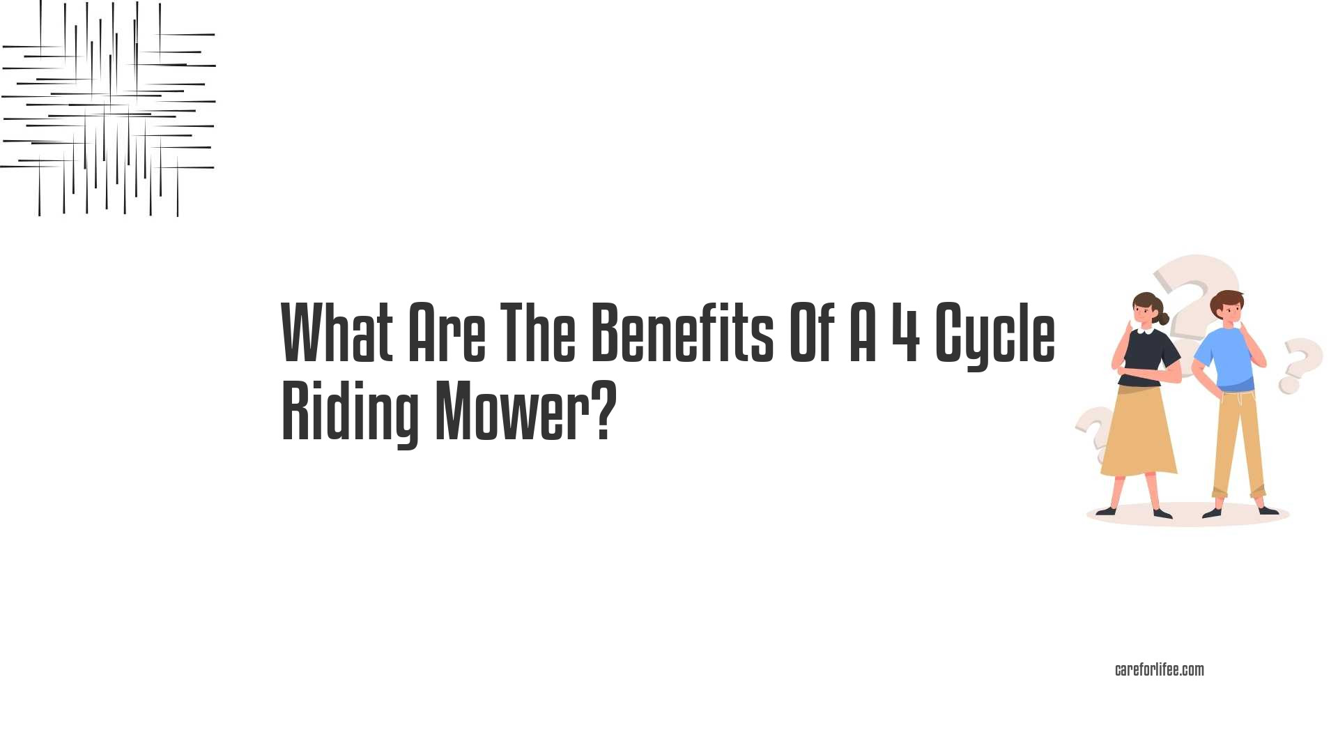 What Are The Benefits Of A 4 Cycle Riding Mower?