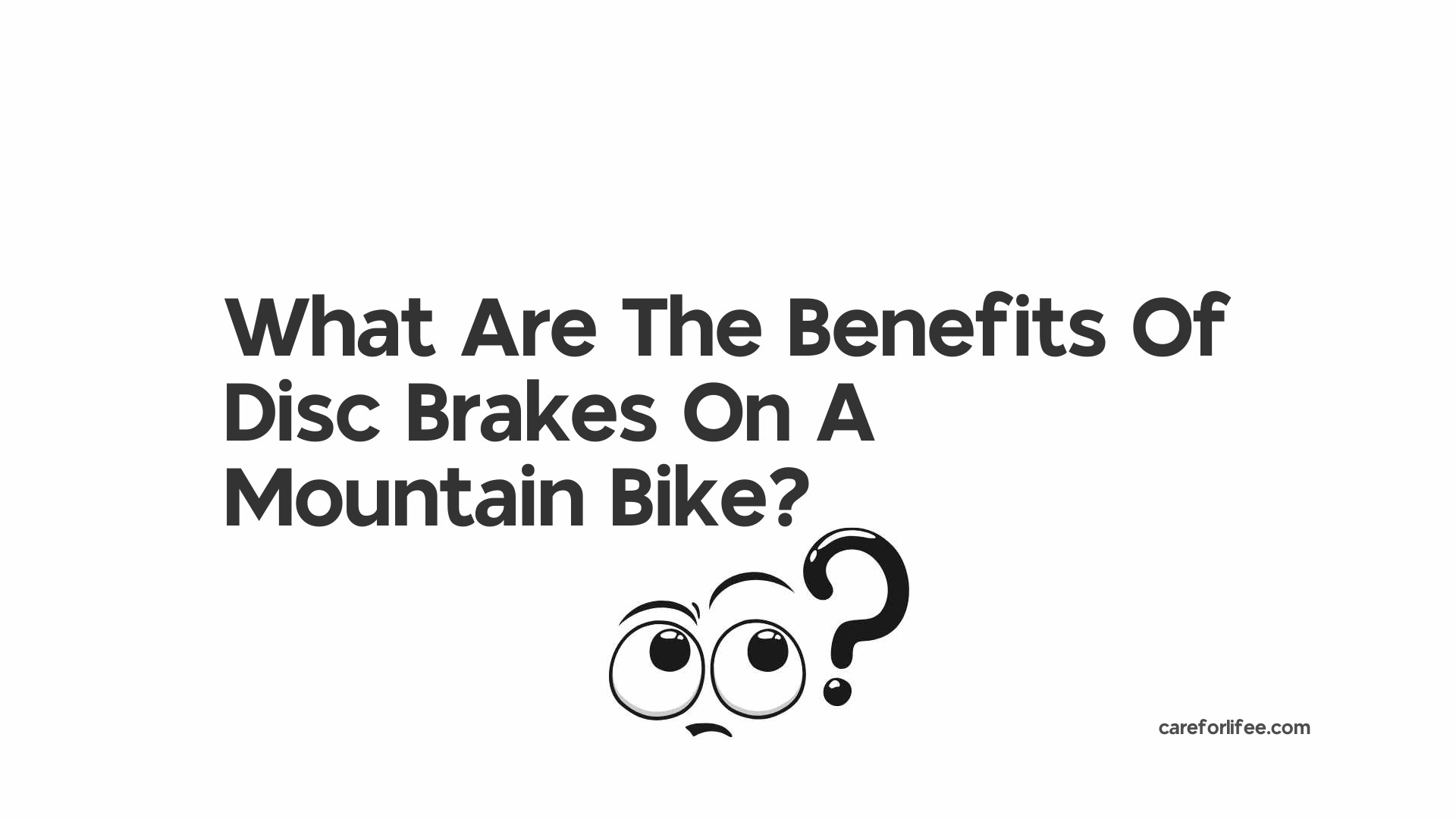 What Are The Benefits Of Disc Brakes On A Mountain Bike?