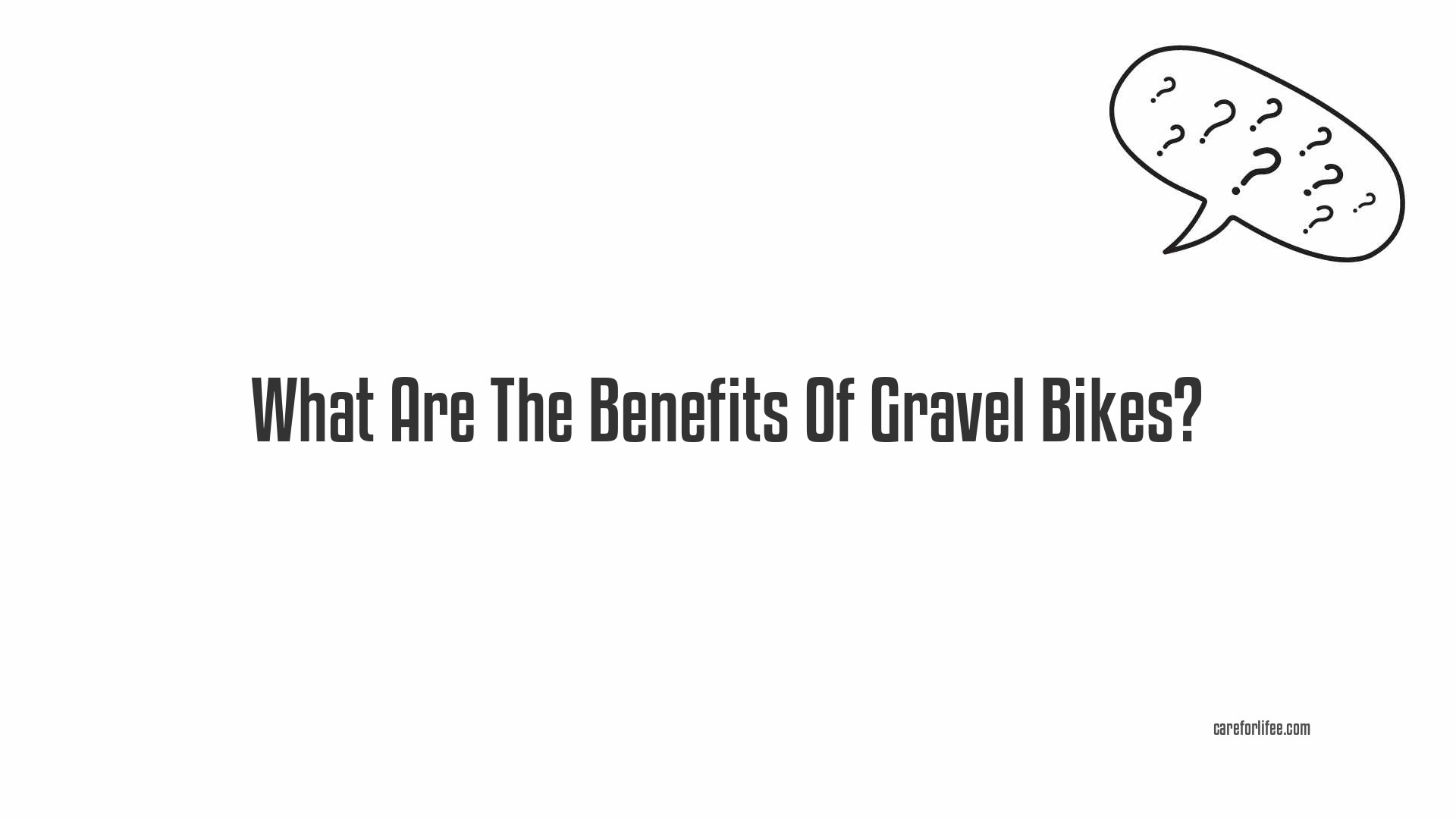 What Are The Benefits Of Gravel Bikes?