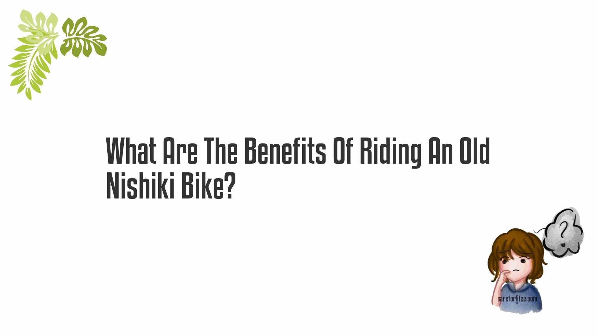What Are The Benefits Of Riding An Old Nishiki Bike?