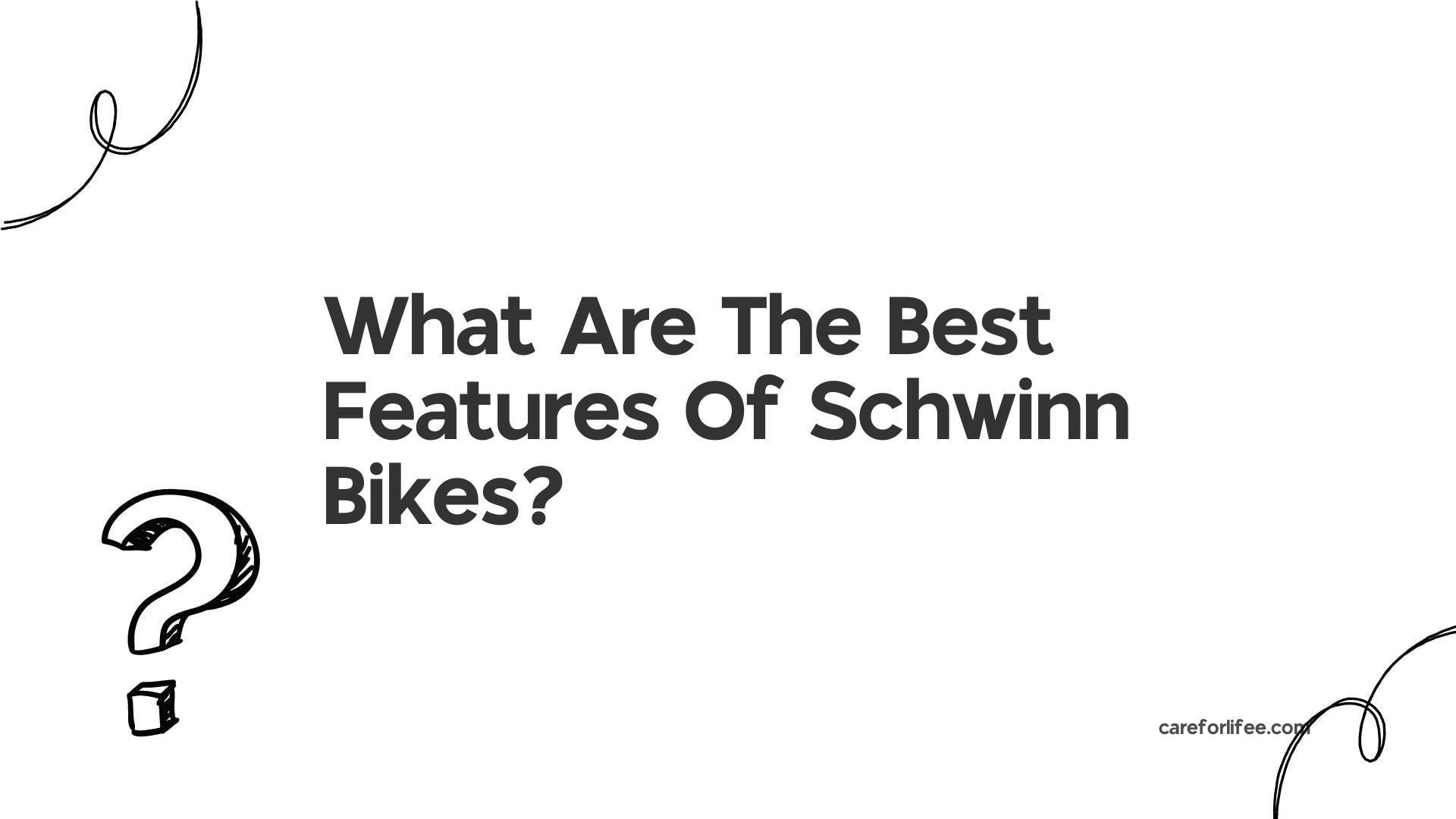What Are The Best Features Of Schwinn Bikes?