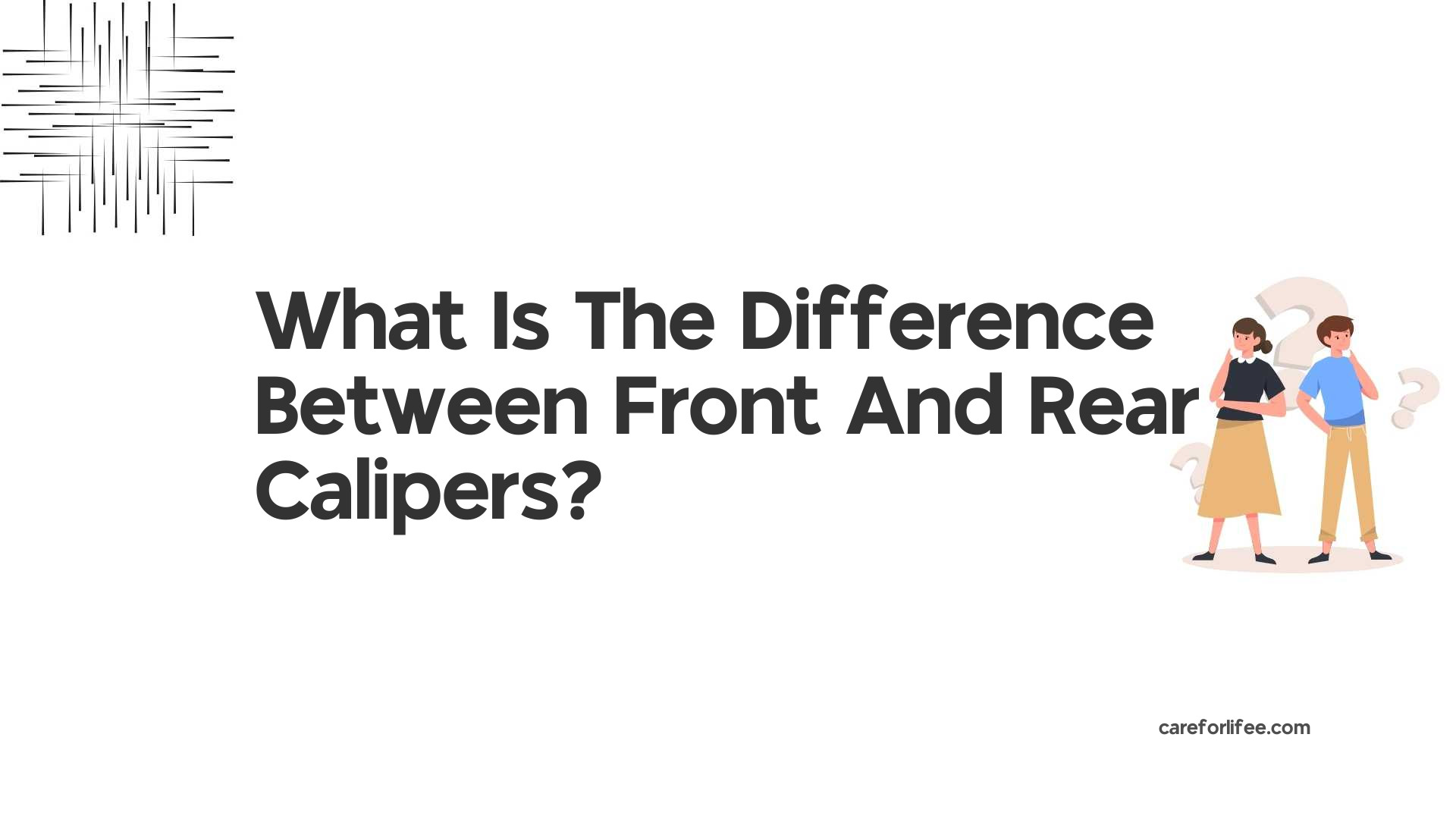 What Is The Difference Between Front And Rear Calipers?