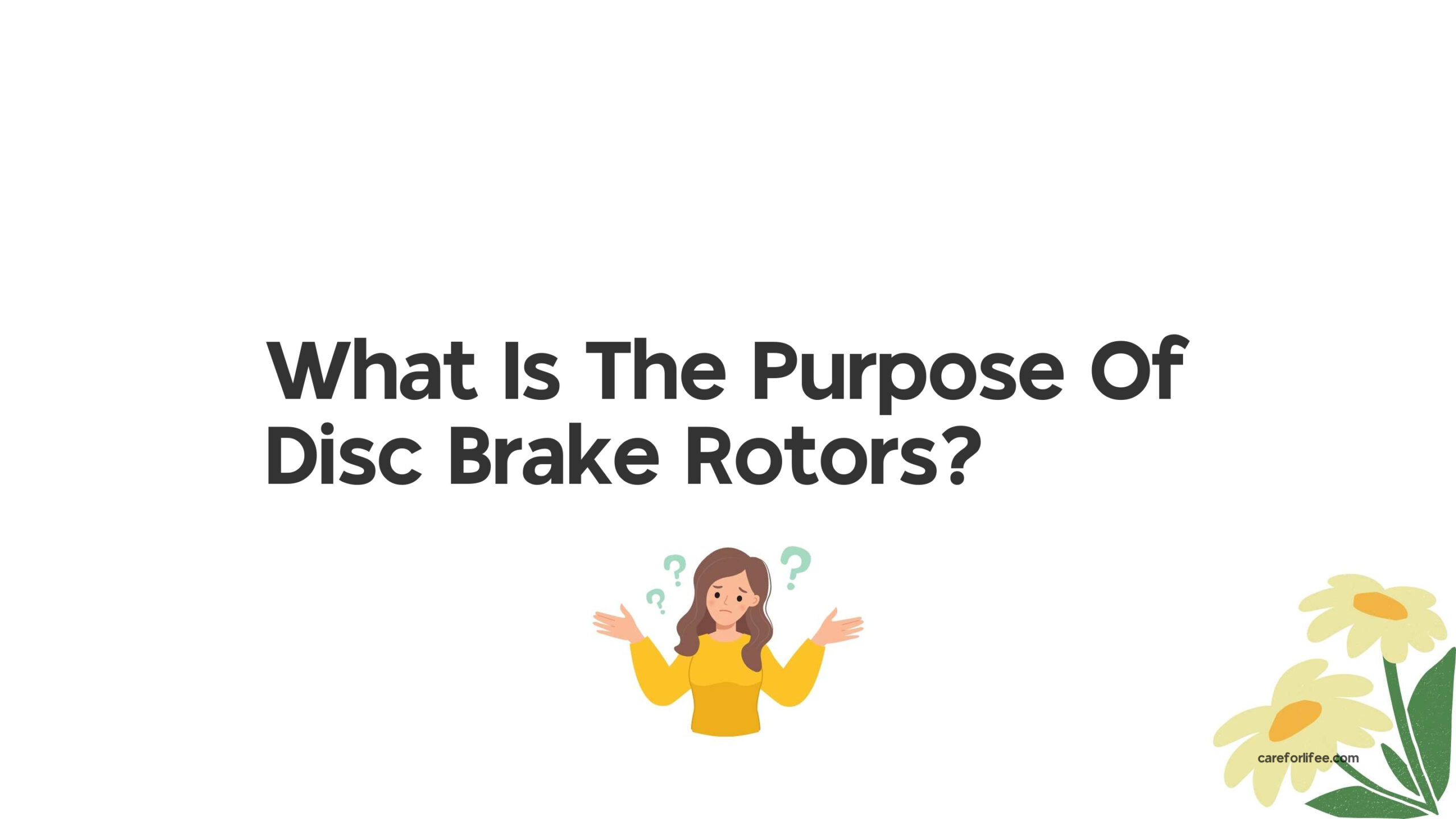 What Is The Purpose Of Disc Brake Rotors?