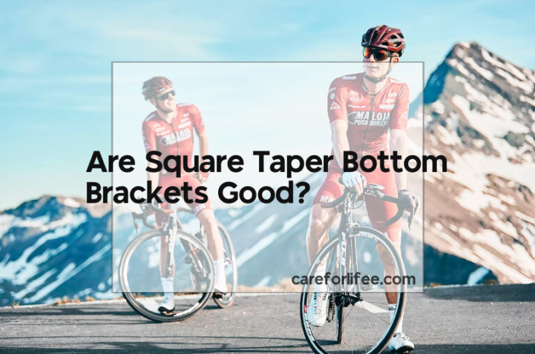 Are Square Taper Bottom Brackets Good?