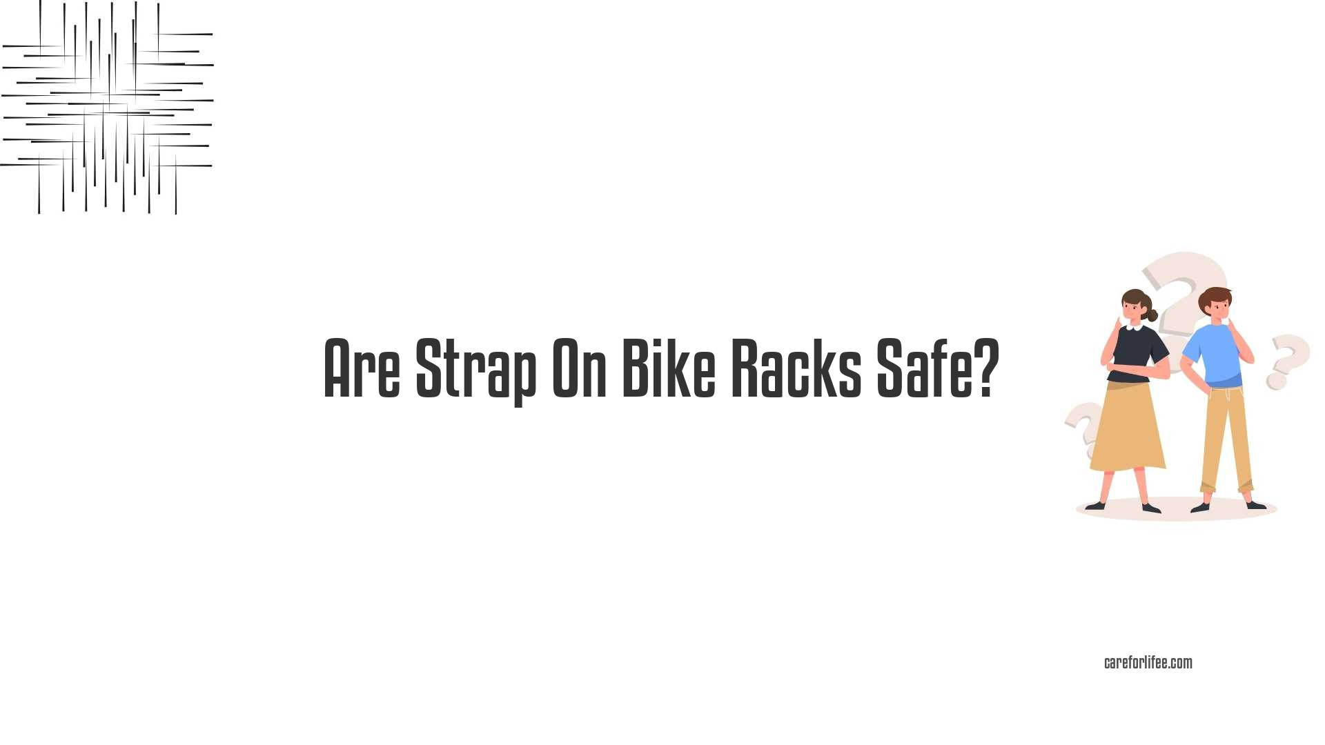 Are Strap On Bike Racks Safe?