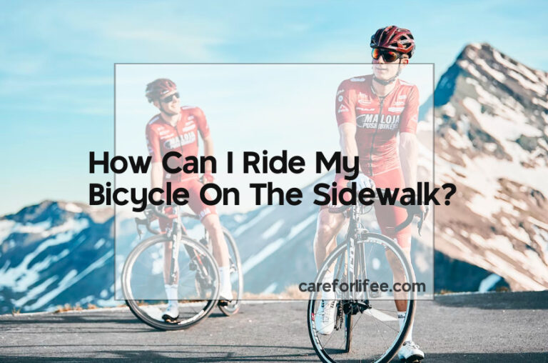 How Can I Ride My Bicycle On The Sidewalk?
