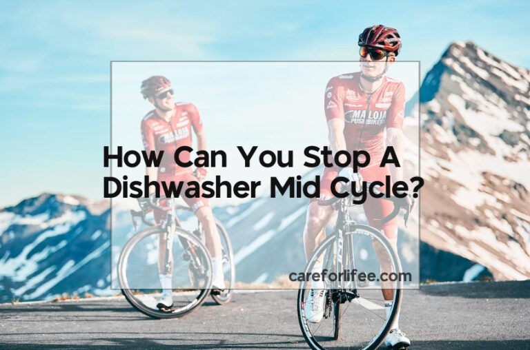 How Can You Stop A Dishwasher Mid Cycle?