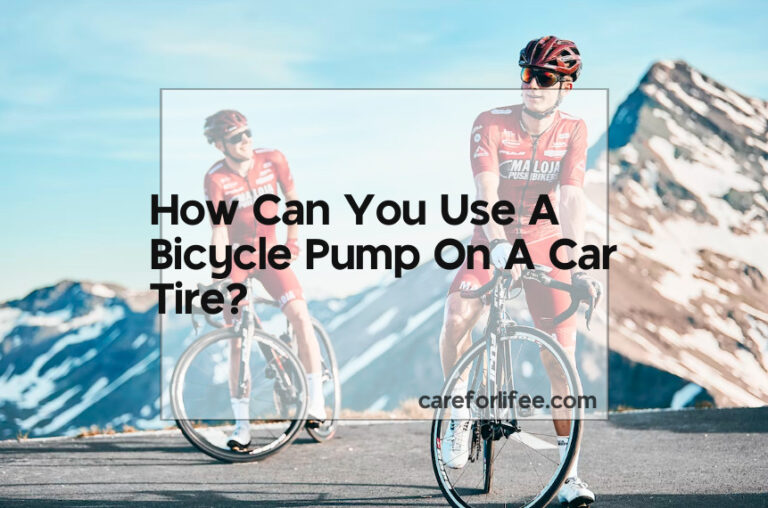 How Can You Use A Bicycle Pump On A Car Tire?