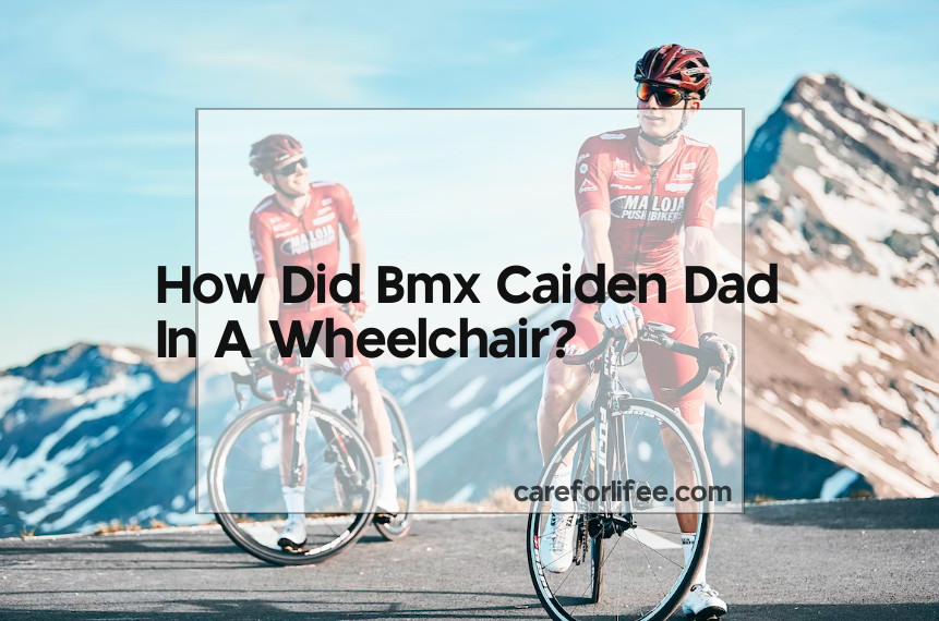 how-did-bmx-caiden-dad-in-a-wheelchair-2023