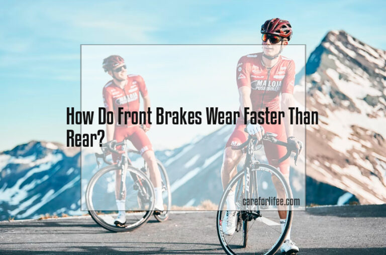 How Do Front Brakes Wear Faster Than Rear?