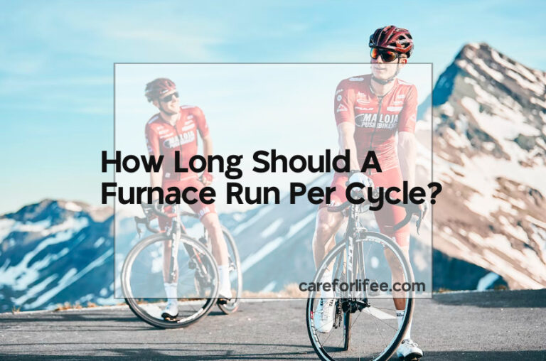 How Long Should A Furnace Run Per Cycle?