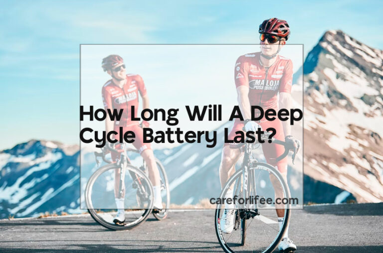 How Long Will A Deep Cycle Battery Last?