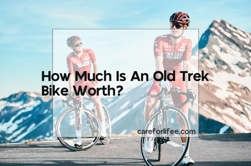 are old trek bikes worth anything