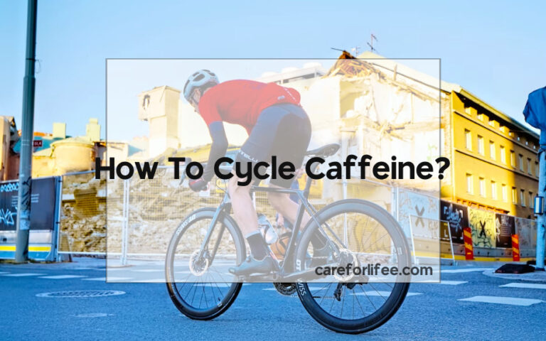 How To Cycle Caffeine?