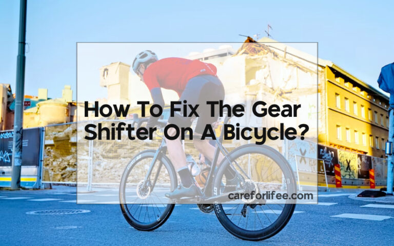 How To Fix The Gear Shifter On A Bicycle?