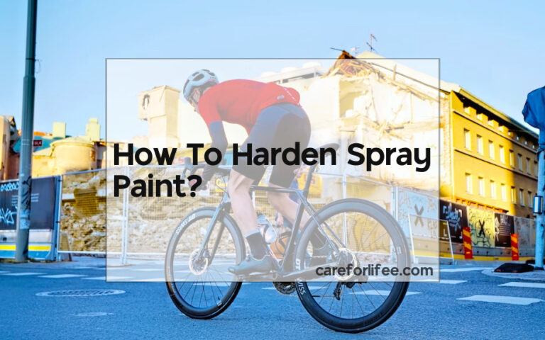 How To Harden Spray Paint?