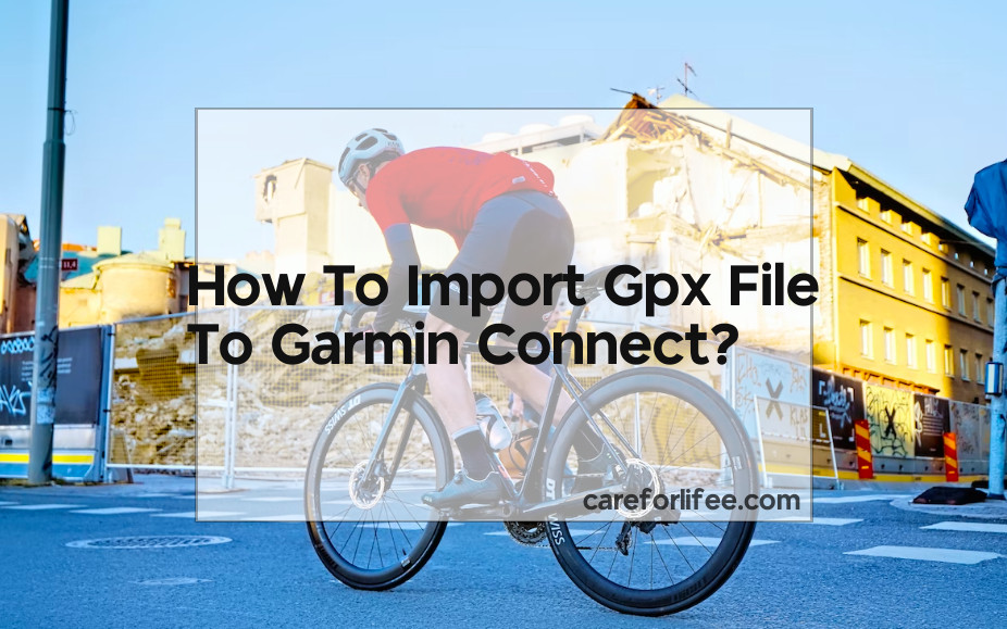 How To Import Gpx File To Garmin Connect 