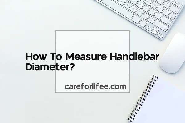 How To Measure Handlebar Diameter