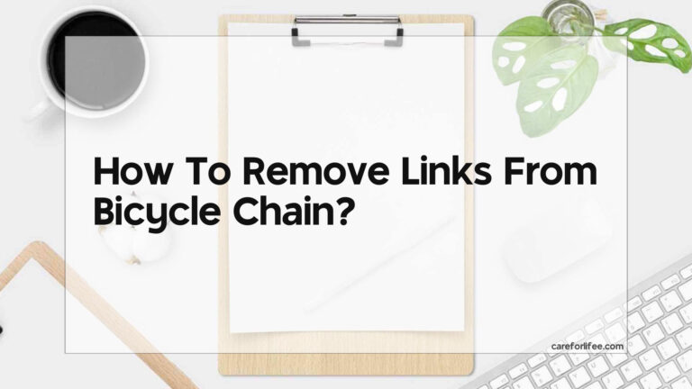 How To Remove Links From Bicycle Chain