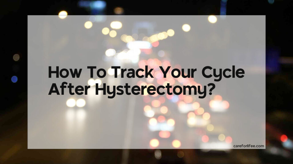 How To Track Your Cycle After Hysterectomy 2024   How To Track Your Cycle After Hysterectomy 1024x576 