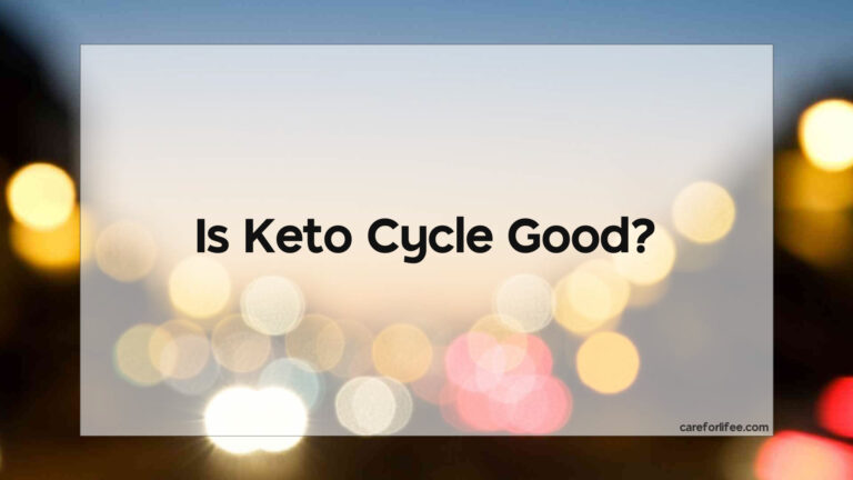 Is Keto Cycle Good