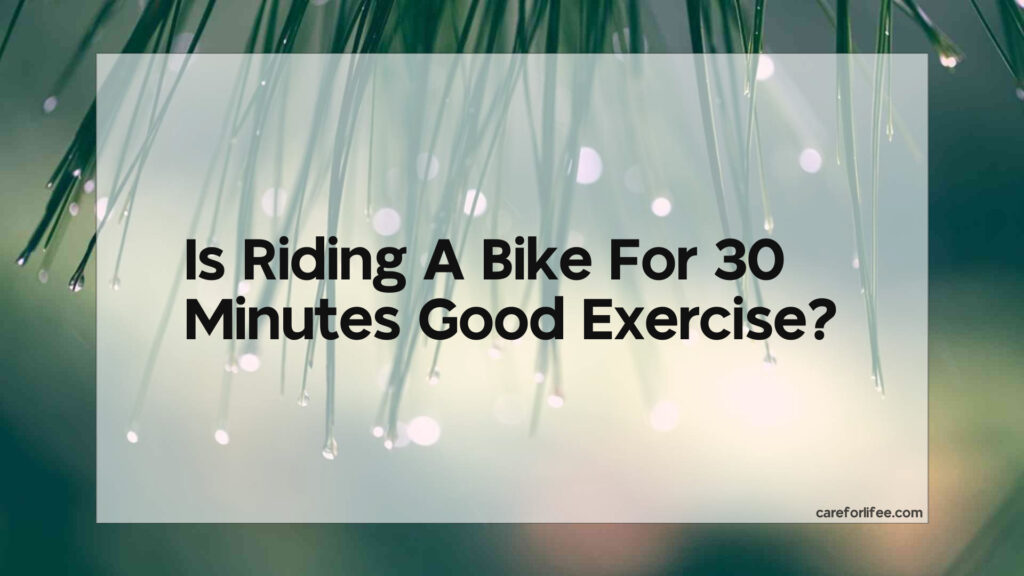 riding bike 30 minutes a day