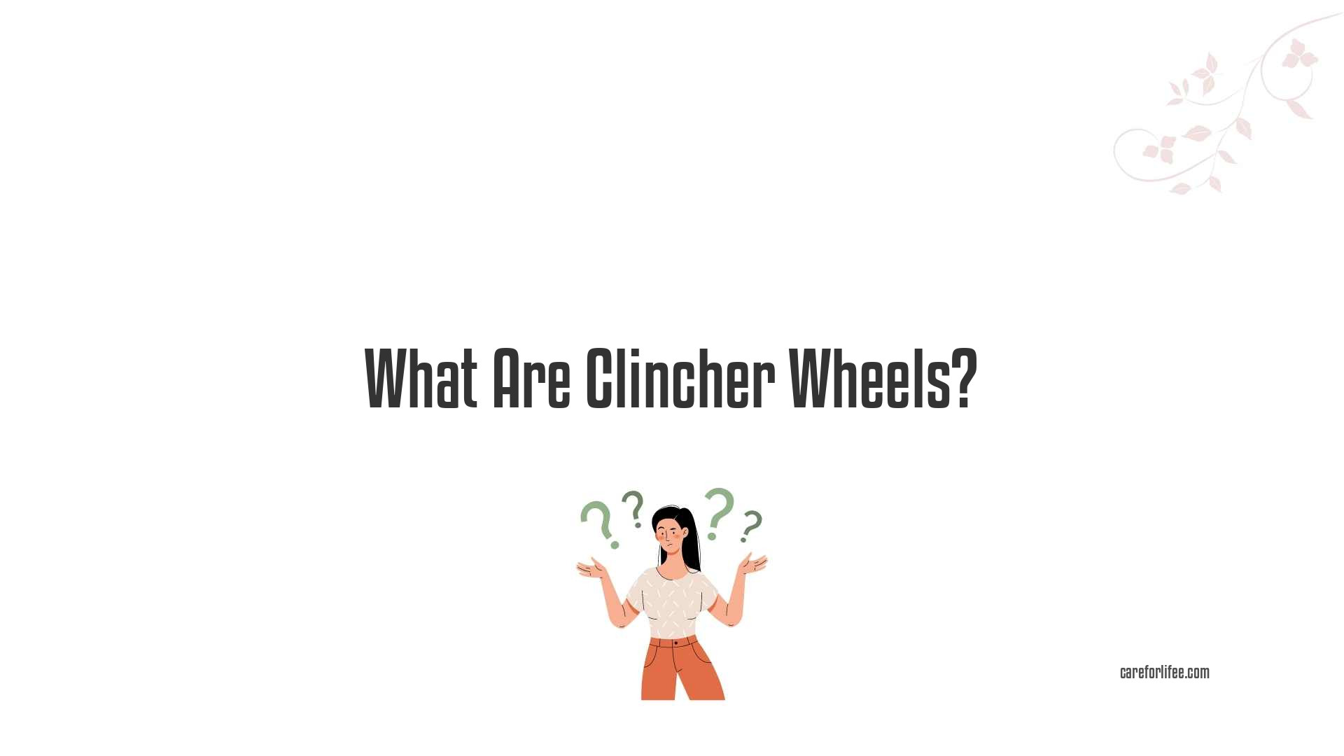 What Are Clincher Wheels?