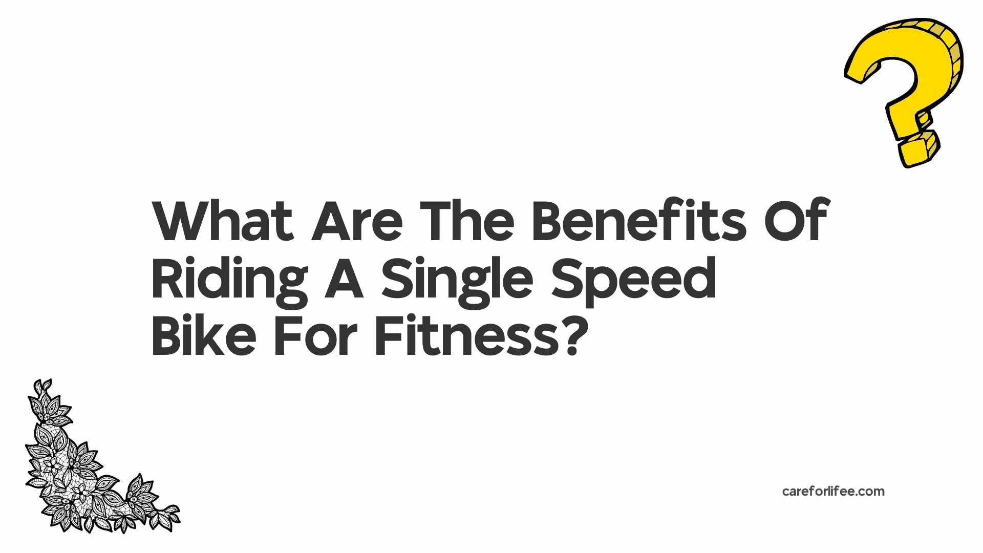 What Are The Benefits Of Riding A Single Speed Bike For Fitness?