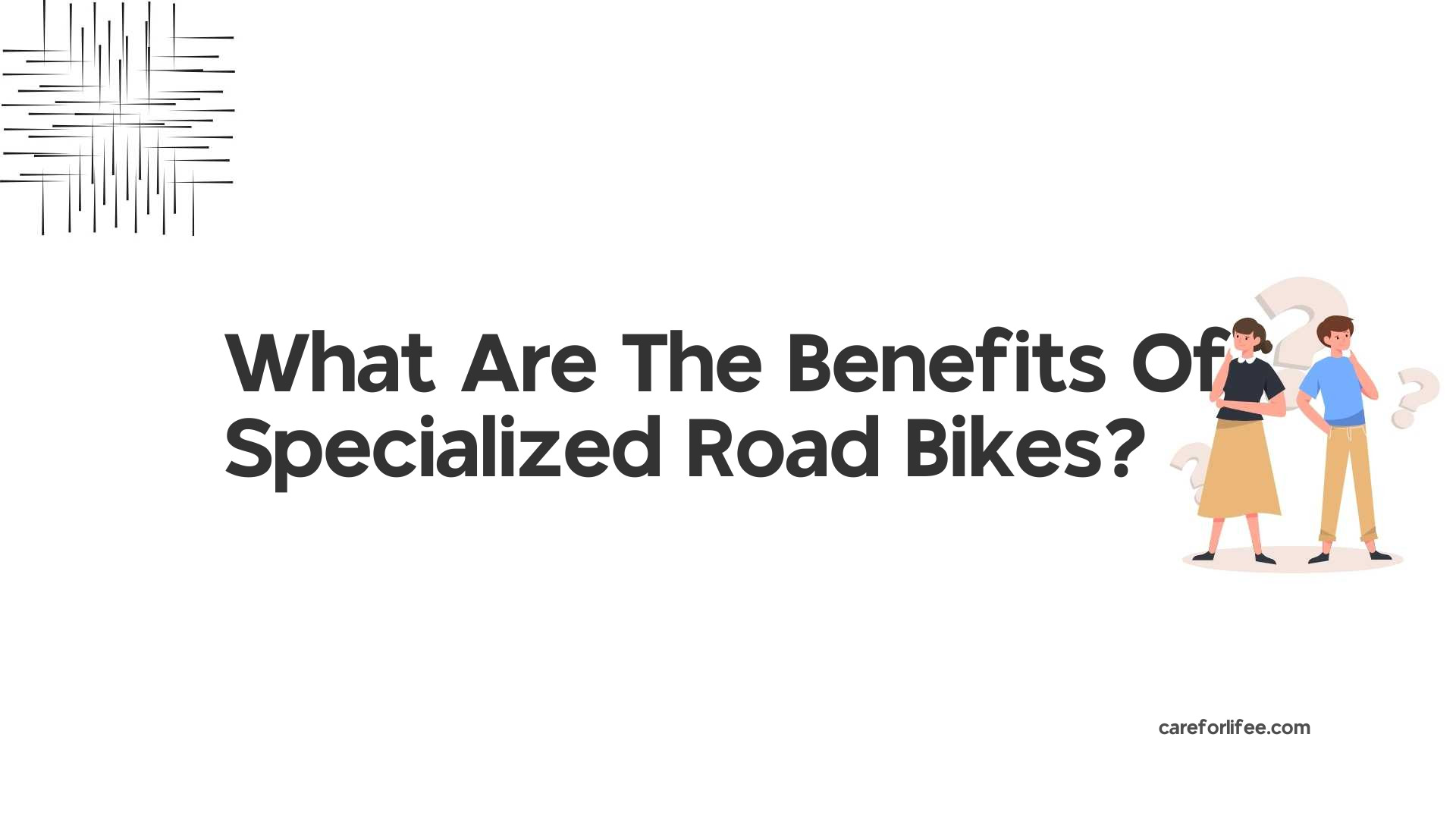 What Are The Benefits Of Specialized Road Bikes?