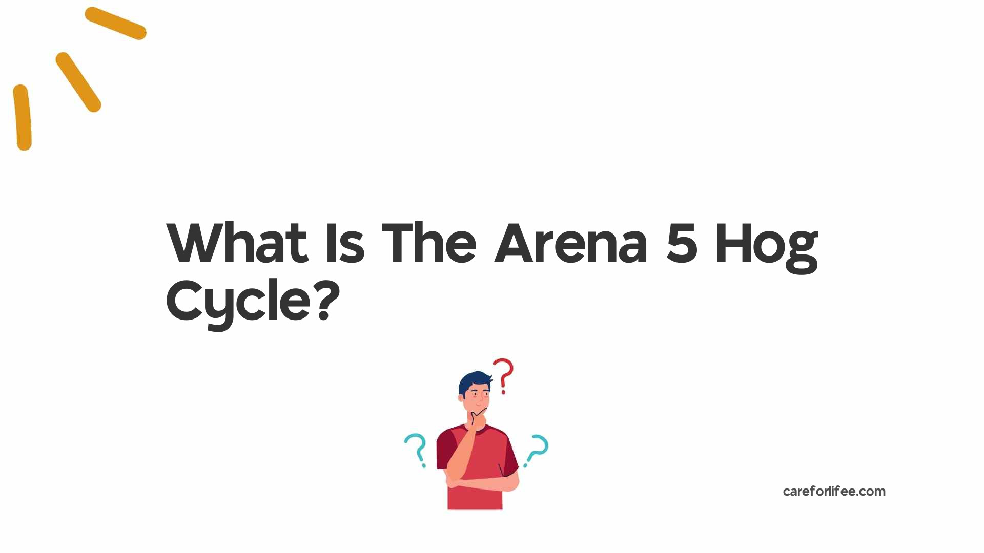 What Is The Arena 5 Hog Cycle?