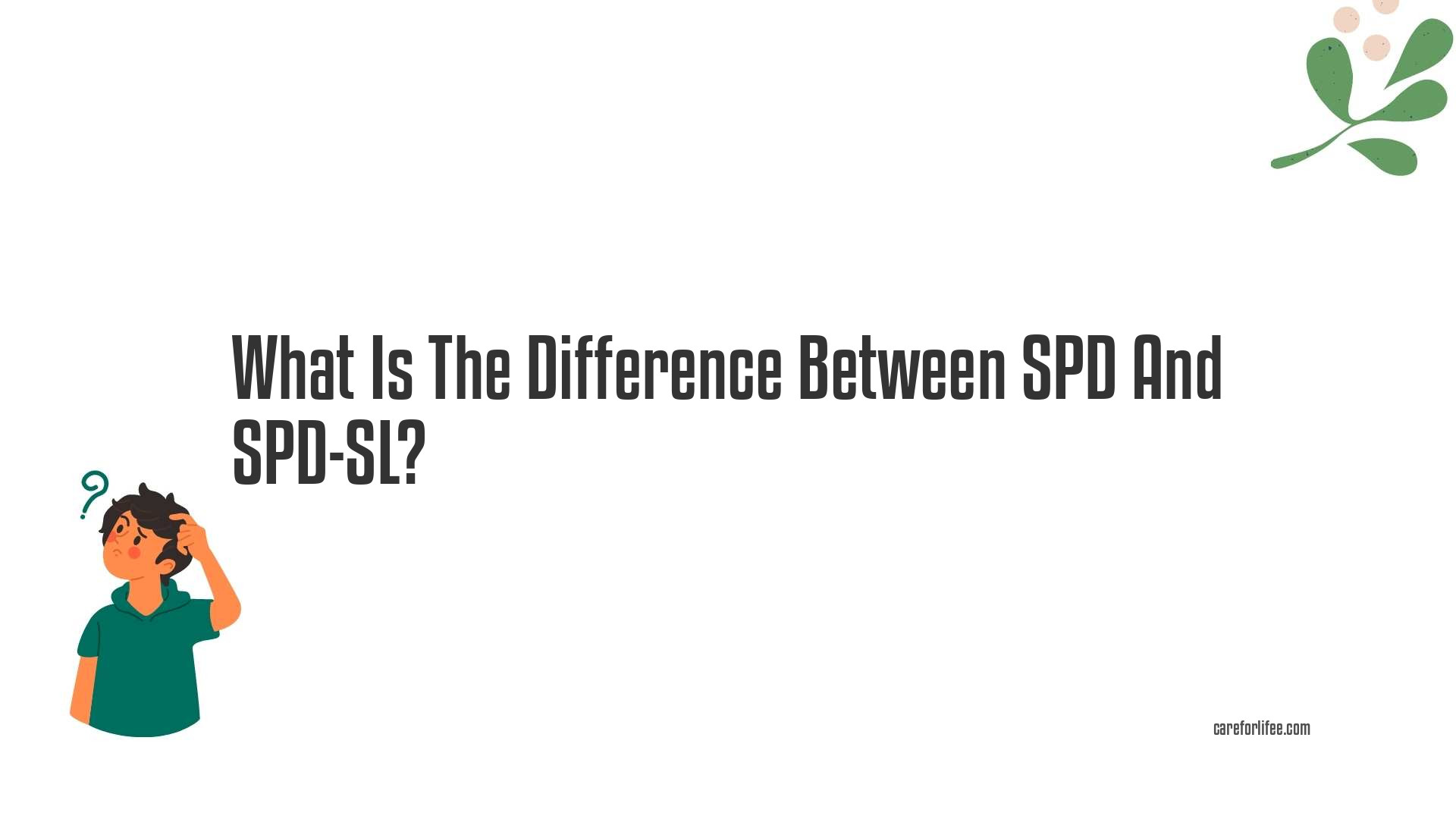 What Is The Difference Between SPD And SPD-SL?