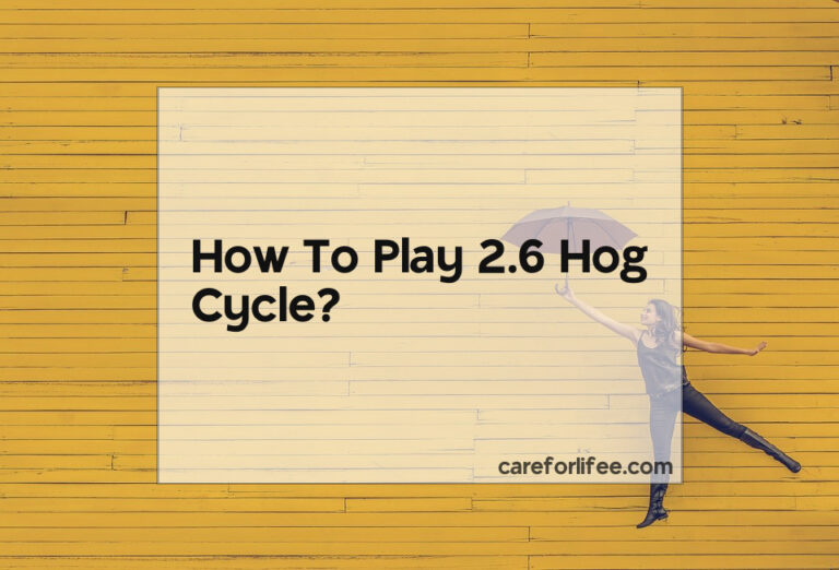 How To Play 2.6 Hog Cycle