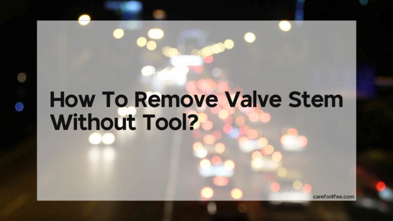 How To Remove Valve Stem Without Tool