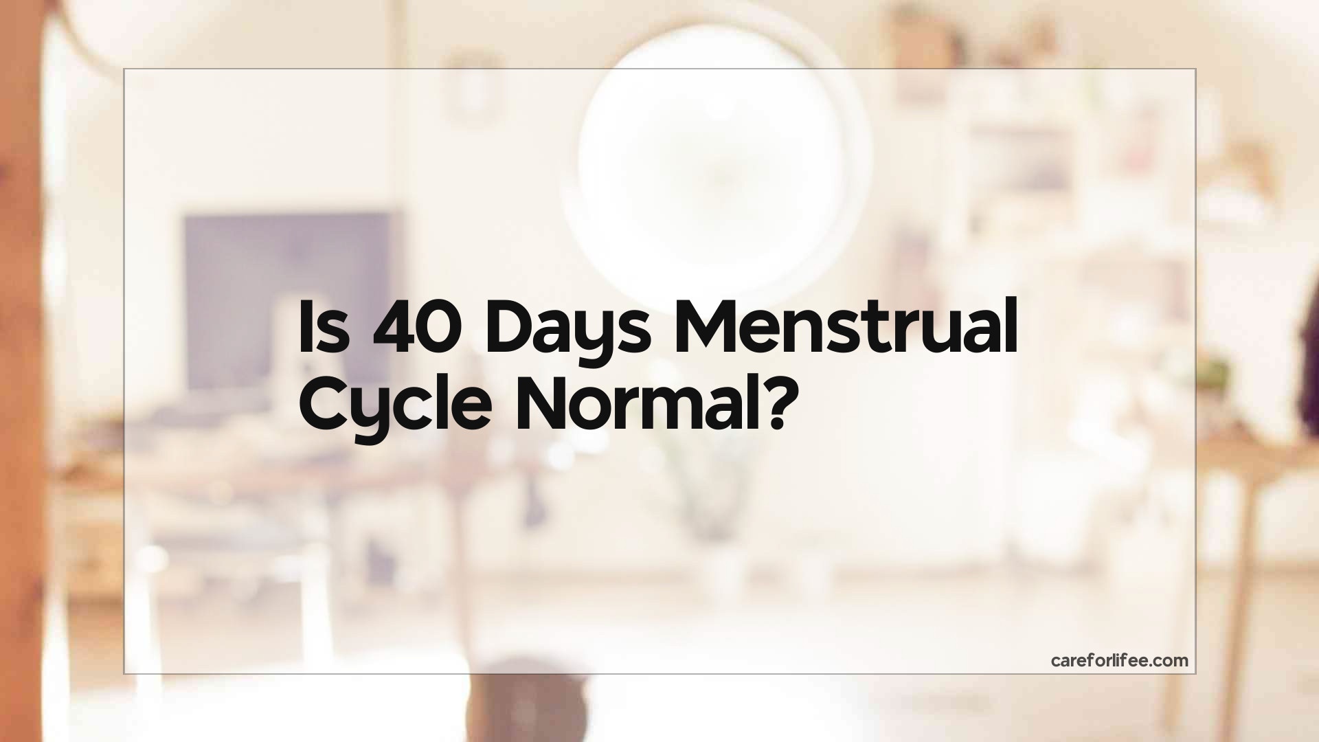 Is 40 Days Menstrual Cycle Normal 1 