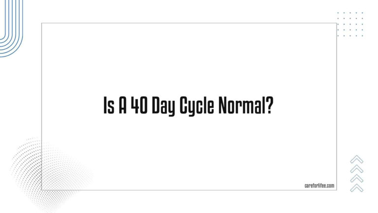Is A 40 Day Cycle Normal