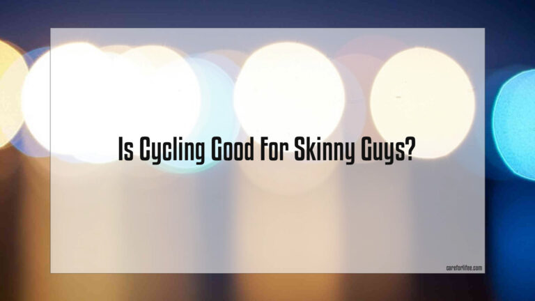 Is Cycling Good For Skinny Guys