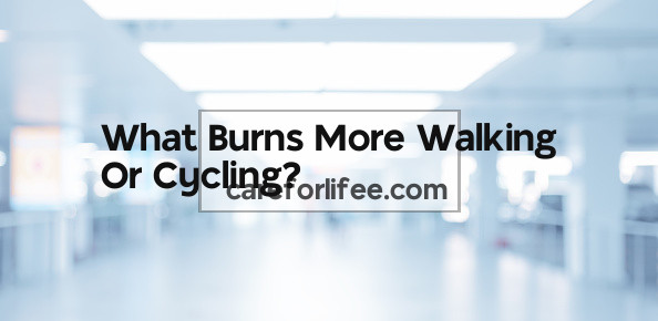 What Burns More Walking Or Cycling