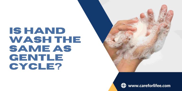 Is Hand Wash The Same As Gentle Cycle?