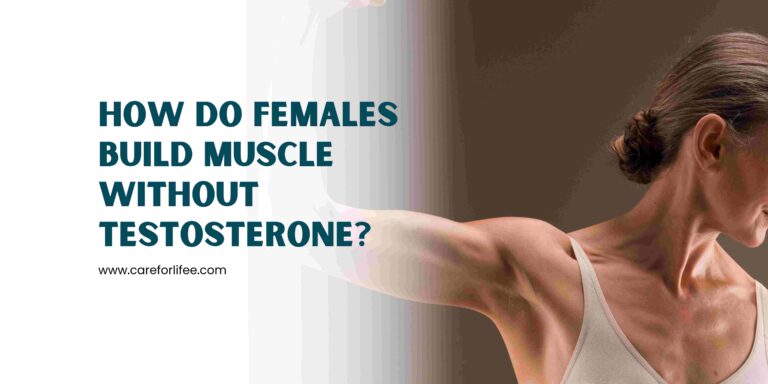How Do Females Build Muscle Without Testosterone?
